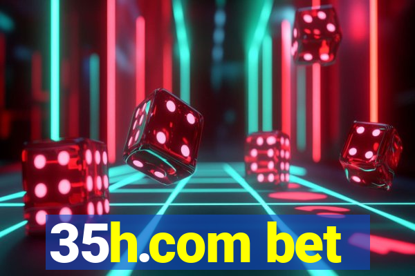 35h.com bet